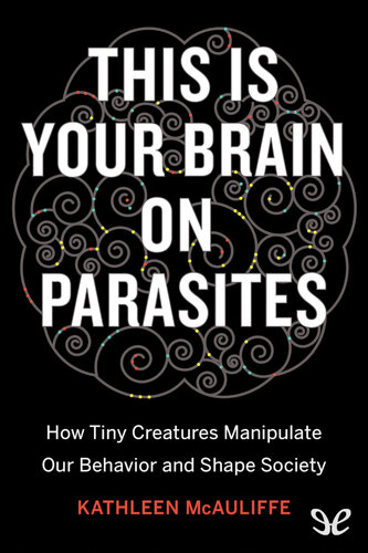 This Is Your Brain on Parasites