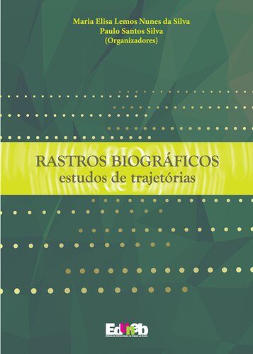 Rastros Biográficos: Estudos De Trajetórias