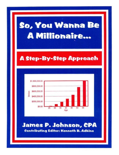 So you wanna be a millionaire--: a step-by-step approach