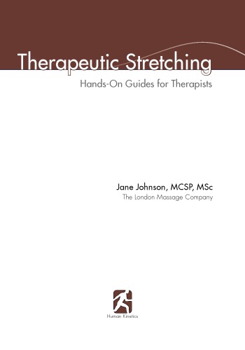 Therapeutic stretching: hands-on guides for therapists