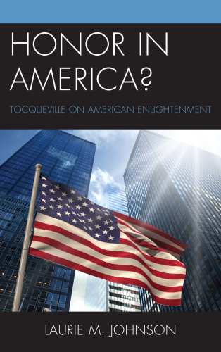 Honor in America?: Tocqueville on American enlightenment