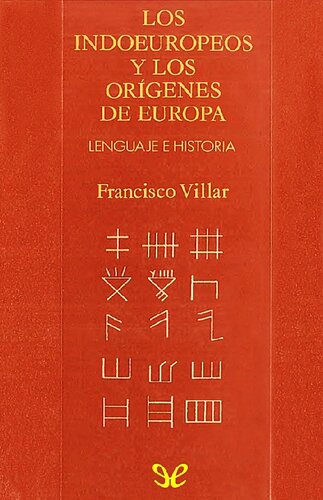 Los indoeuropeos y los orígenes de Europa. Lenguaje e historia