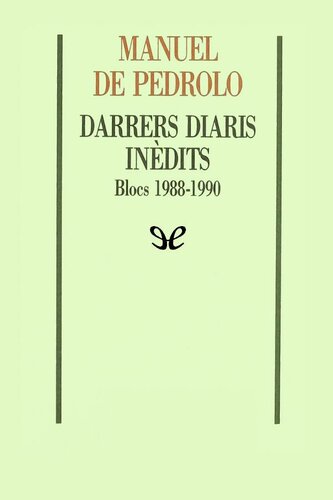 Darrers diaris inèdits. Blocs 1988-1990