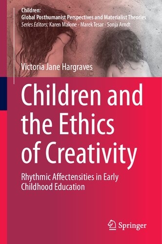 Children and the Ethics of Creativity: Rhythmic Affectensities in Early Childhood Education