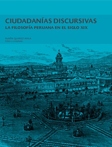 Ciudadanía discursivas. La filosofía peruana en el siglo XIX