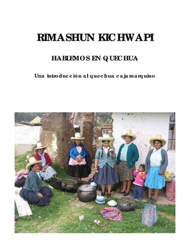 Rimashun Kichwapi: Hablemos en quechua. Una introducción al quechua cajamarquino