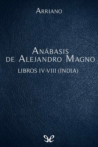 Anábasis de Alejandro Magno Libros IV-VIII (India)