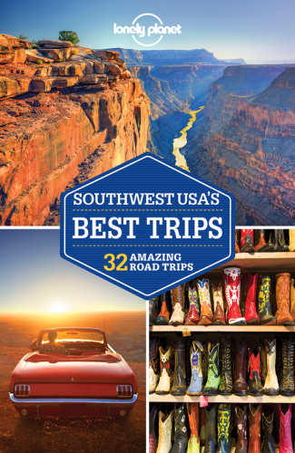 Lonely Planet Southwest USAs Best Trips