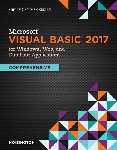 Microsoft Visual Basic 2017 for Windows, Web, and Database Applications: Comprehensive