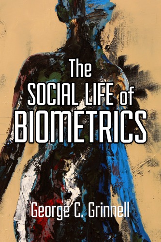 The Social Life Of Biometrics