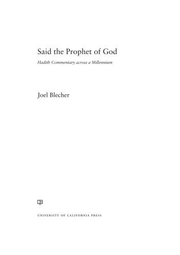 Said the prophet of God: Hadith commentary across a millennium