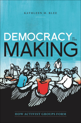 Democracy in the Making: How Activist Groups Form