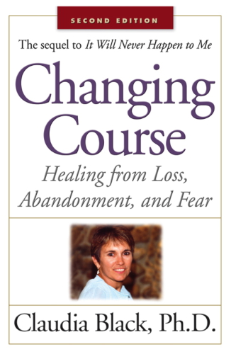 Changing course: healing from loss, abandonment, and fear