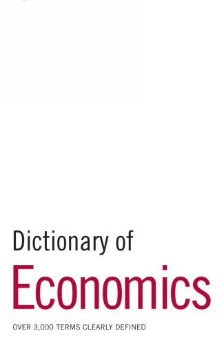 Dictionary of Economics: Over 3,000 Terms Clearly Defined