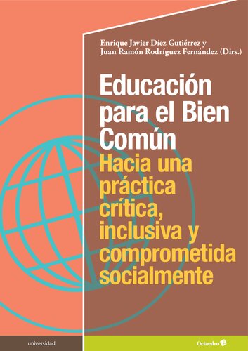 Educación para el Bien Común. Hacia una práctica crítica, inclusiva y comprometida socialmente