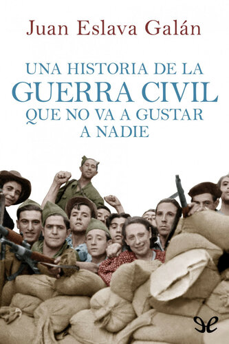 Una historia de la Guerra Civil que no va a gustar a nadie