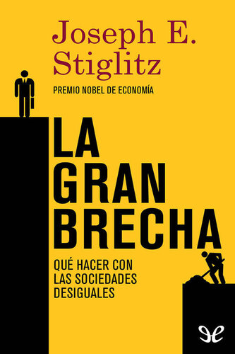 La gran brecha: Qué hacer con las sociedades desiguales