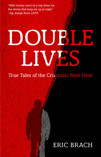 Double Lives: True Tales of the Criminals Next Door