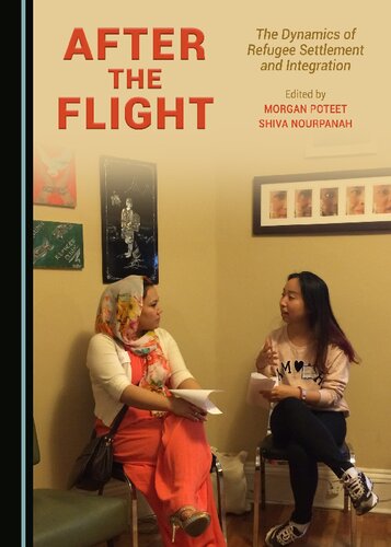 After the Flight: The Dynamics of Refugee Settlement and Integration