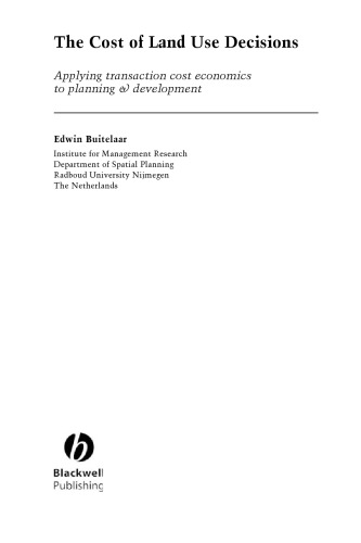 The Cost of Land Use Decisions: Applying Transaction Cost Economics to Planning and Development