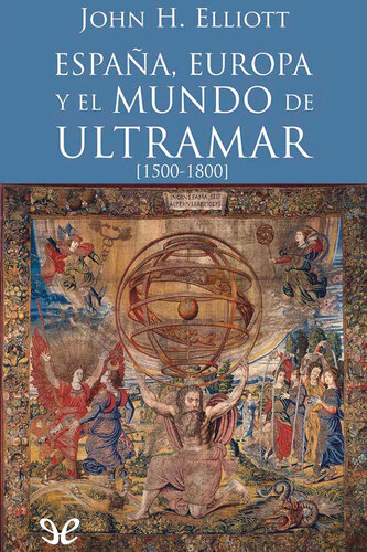 España, Europa y el mundo de ultramar (1500-1800)