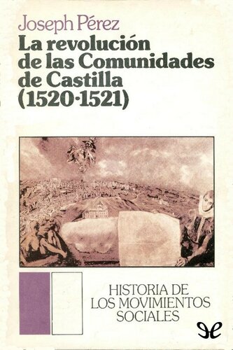 La revolución de las Comunidades de Castilla (1520-1521)