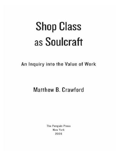 Shop class as soulcraft: an inquiry into the value of work