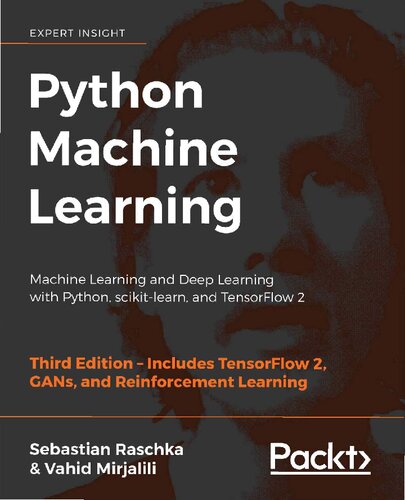 Python Machine Learning Machine Learning and Deep Learning with Python, scikit-learn, and TensorFlow 2