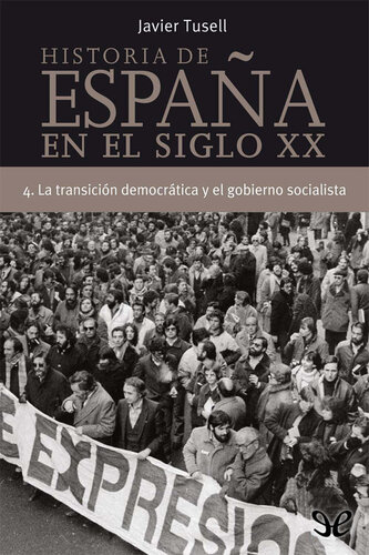 Historia de España en el siglo XX IV. La transición democrática y el gobierno socialista