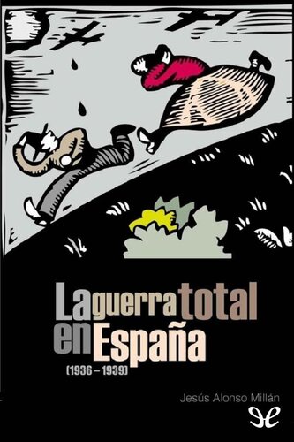 La guerra total en España (1936-1939)