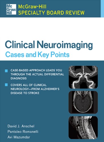 McGraw-Hill Specialty Board Review Clinical Neuroimaging: Cases and Key Points