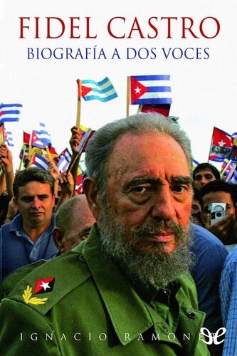 Fidel Castro, biografía a dos voces