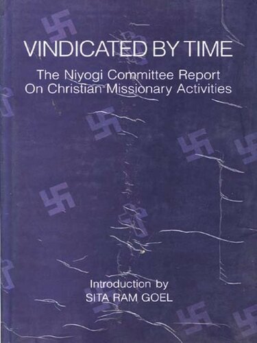 Vindicated by Time: The Niyogi Committee Report on Christian Missionary Activities