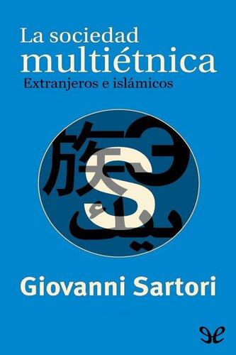 La sociedad multiétnica. Extranjeros e islámicos