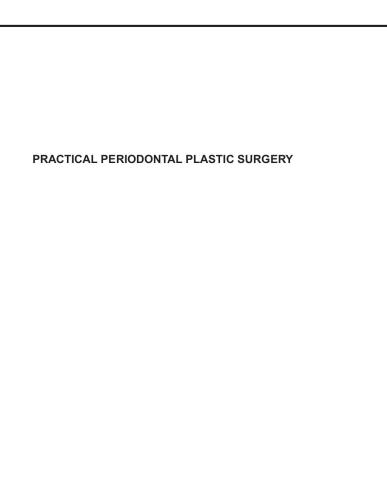 Practical Periodontal Plastic Surgery