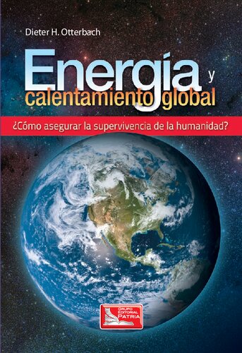 Energía y calentamiento global : Cómo asegurar la supervivencia de la humanidad?