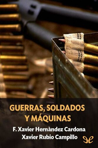 Guerras, soldados y máquinas