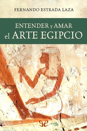 Entender y amar el arte egipcio