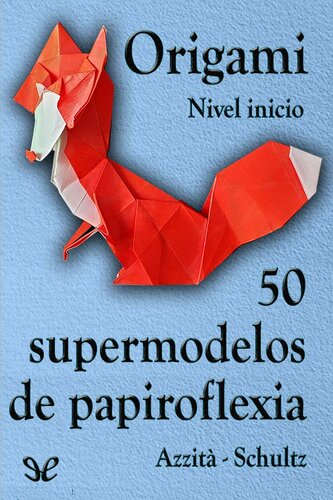 50 supermodelos de papiroflexia