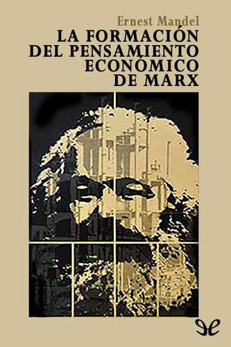 La formación del pensamiento económico de Marx