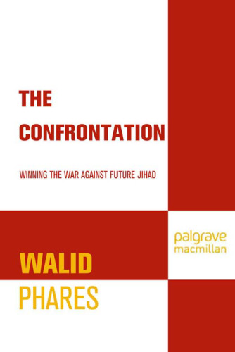 The Confrontation: Winning the War against Future Jihad