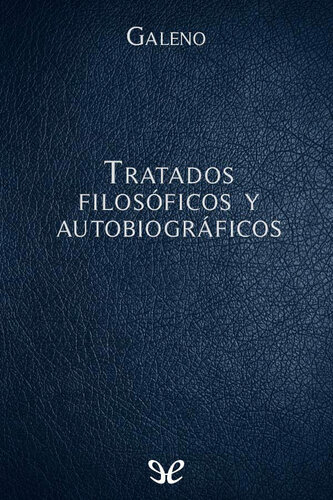 Tratados filosóficos y autobiográficos