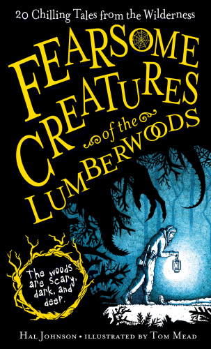 Fearsome creatures of the lumberwoods: 20 chilling atles from the wilderness