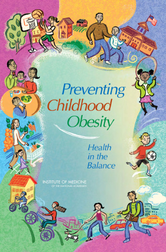 Preventing childhood obesity: health in the balance