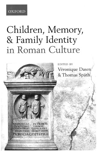 Children, Memory, and Family Identity in Roman Culture