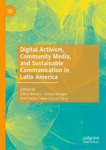 Digital Activism, Community Media, And Sustainable Communication In Latin America