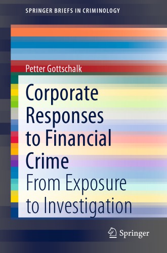 Corporate Responses To Financial Crime: From Exposure To Investigation