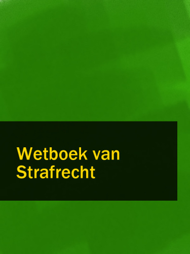 Internationaal strafrecht: de tekst van het Wetboek van Strafrecht Boek I Titel I, het Wetboek van Strafvordering Vijfde boek, en andere voor het internationaal strafrecht relevante regelgeving voorzien van commentaar, aangevuld met aanverwante nationale en internationale regelgeving