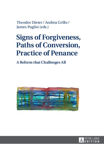 Signs of Forgiveness, Paths of Conversion, Practice of Penance: A Reform that Challenges All