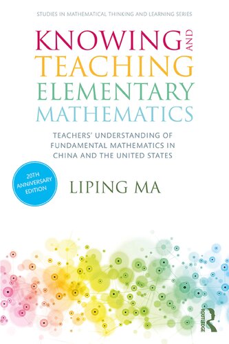 Knowing and Teaching Elementary Mathematics: Teachers' Understanding of Fundamental Mathematics in China and the United States